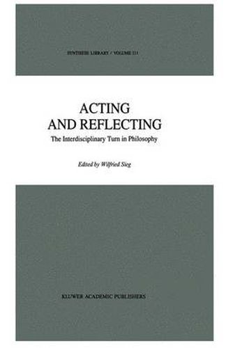 Cover image for Acting and Reflecting: The Interdisciplinary Turn in Philosophy