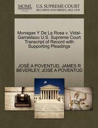 Cover image for Monagas y de La Rosa V. Vidal-Garrastazu U.S. Supreme Court Transcript of Record with Supporting Pleadings