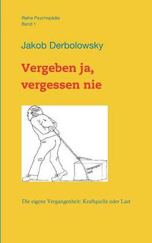 Cover image for Vergeben Ja, Vergessen Nie