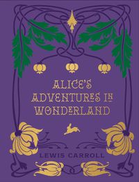 Cover image for Alice's Adventures in Wonderland and Through the Looking Glass