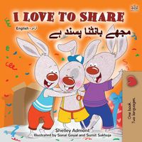 Cover image for I Love to Share (English Urdu Bilingual Book for Kids)