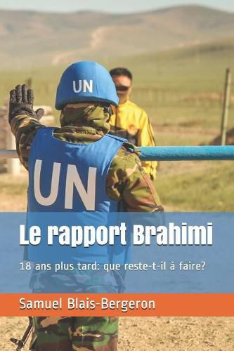 Cover image for Le Rapport Brahimi, 18 ANS Plus Tard: Que Reste-T-Il   Faire?