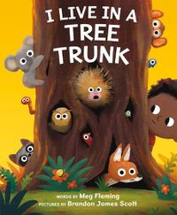 Cover image for I Live in a Tree Trunk