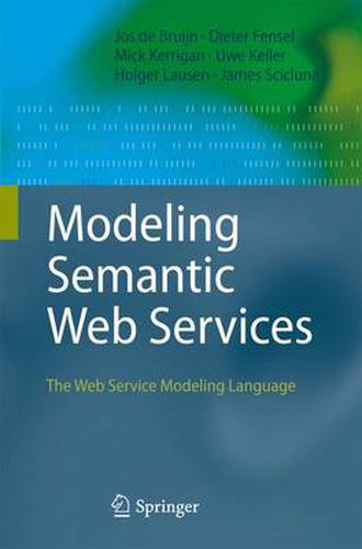 Modeling Semantic Web Services: The Web Service Modeling Language