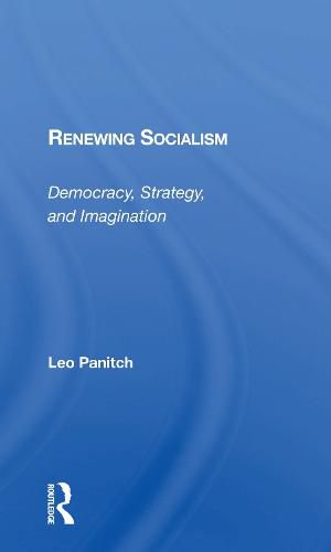 Cover image for Renewing Socialism: Democracy, Strategy, And Imagination