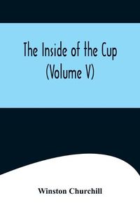 Cover image for The Inside of the Cup (Volume V)