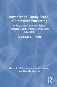 Cover image for Advances in Family-School-Community Partnering: A Practical Guide for School Mental Health Professionals and Educators