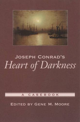 Joseph Conrad's Heart of Darkness: A Casebook