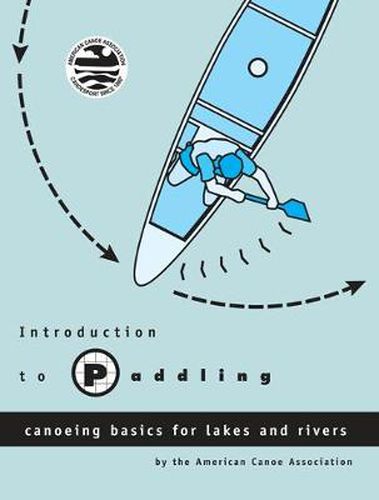 Cover image for Introduction to Paddling: Canoeing Basics for Lakes and Rivers