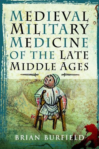 Cover image for Medieval Military Medicine of the Late Middle Ages