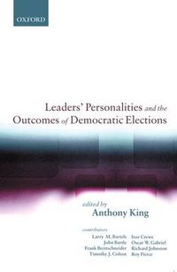 Cover image for Leaders' Personalities and the Outcomes of Democratic Elections