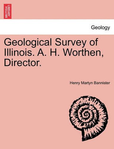 Cover image for Geological Survey of Illinois. A. H. Worthen, Director.