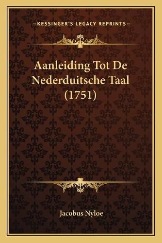 Cover image for Aanleiding Tot de Nederduitsche Taal (1751)