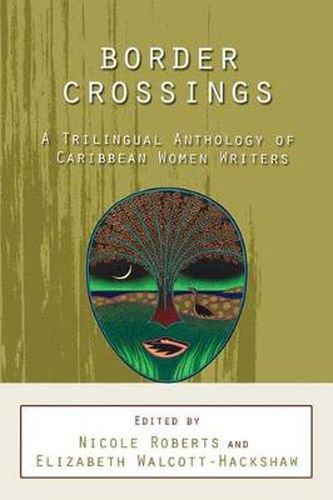 Cover image for Border Crossings: A Trilingual Anthology of Caribbean Women Writers