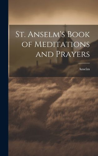 St. Anselm's Book of Meditations and Prayers