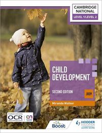 Cover image for Level 1/Level 2 Cambridge National in Child Development (J809): Second Edition