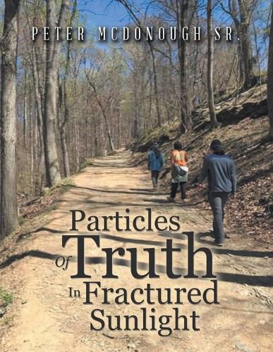 Cover image for Particles of Truth in Fractured Sunlight