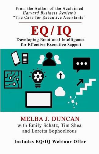 Cover image for Eq/IQ: Developing Emotional Intelligence for Effective Executive Support