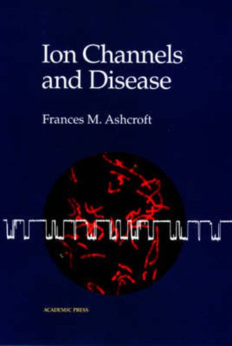 Ion Channels and Disease