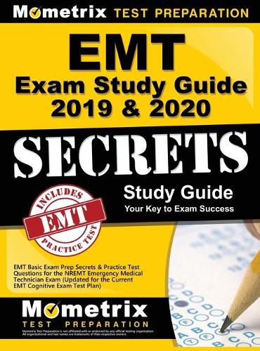 Cover image for EMT Exam Study Guide 2019 & 2020 - EMT Basic Exam Prep Secrets & Practice Test Questions for the Nremt Emergency Medical Technician Exam: (updated for