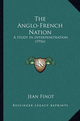 The Anglo-French Nation: A Study in Interpenetration (1916)