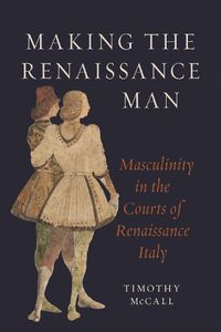 Cover image for Making the Renaissance Man