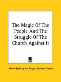 Cover image for The Magic of the People and the Struggle of the Church Against It