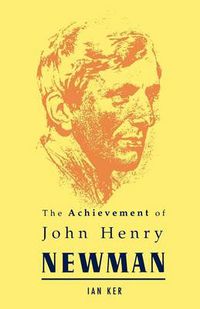 Cover image for Achievement of John Henry Newman