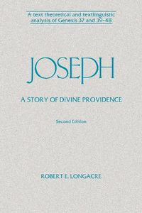 Cover image for Joseph: A Story of Divine Providence: A Text Theoretical and Textlinguistic Analysis of Genesis 37 and 39-48