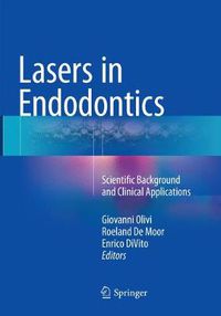 Cover image for Lasers in Endodontics: Scientific Background and Clinical Applications