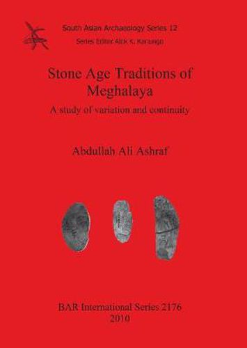 Cover image for Stone Age Traditions of Meghalaya: A study of variation and continuity