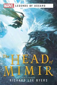 Cover image for The Head of Mimir: A Marvel Legends of Asgard Novel