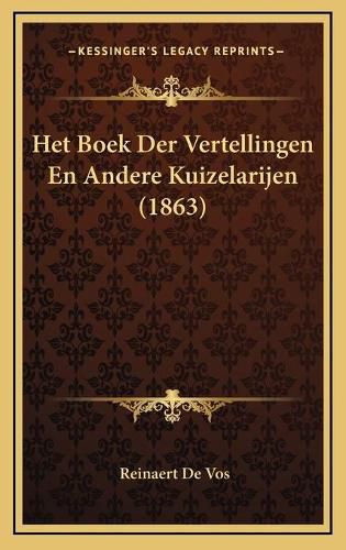 Cover image for Het Boek Der Vertellingen En Andere Kuizelarijen (1863)