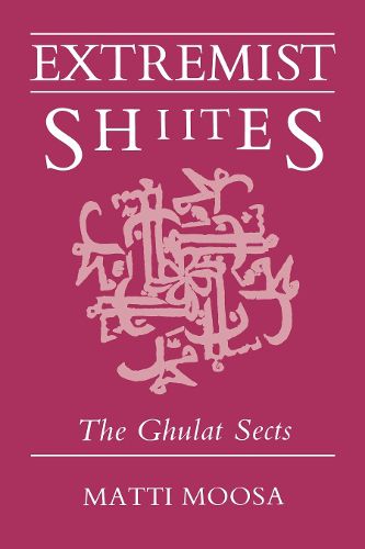 Cover image for Extremist Shiites: The Ghulat Sects