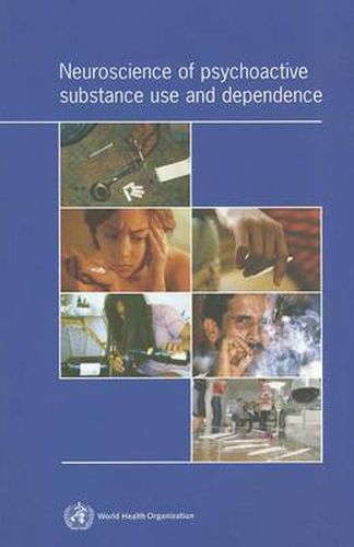 Cover image for Neuroscience of Psychoactive Substance Use and Dependence