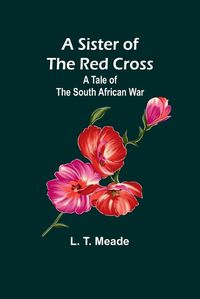 Cover image for A Sister of the Red Cross