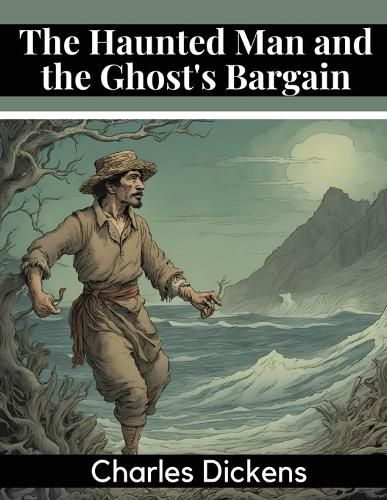 The Haunted Man and the Ghost's Bargain