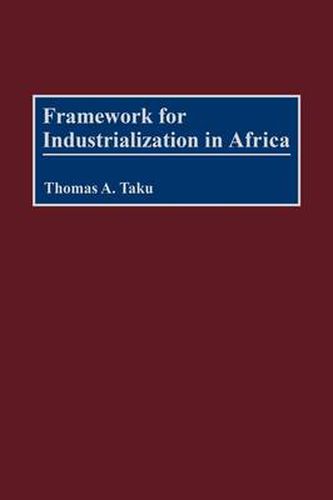 Cover image for Framework for Industrialization in Africa