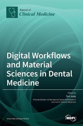 Cover image for Digital Workflows and Material Sciences in Dental Medicine