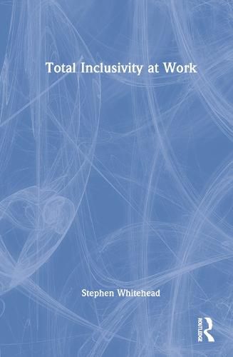 Cover image for Total Inclusivity at Work