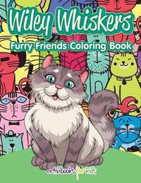 Cover image for Wiley Whiskers, Furry Friends Coloring Book