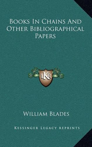 Books in Chains and Other Bibliographical Papers