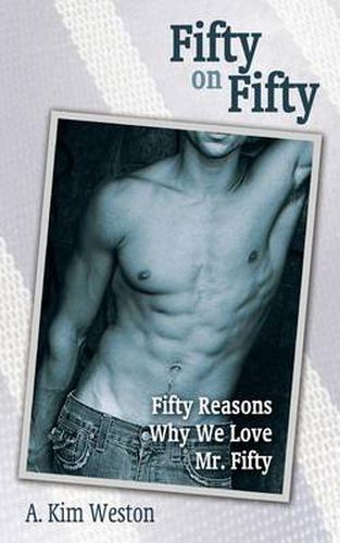 Cover image for Fifty on Fifty: Fifty Reasons Why We Love Mr. Fifty