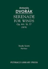 Cover image for Serenade for Winds, Op.44 / B.77: Study score