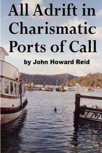 Cover image for All Adrift in Charismatic Ports of Call