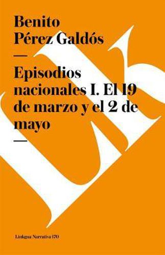 Cover image for Episodios Nacionales I. El 19 de Marzo Y El 2 de Mayo