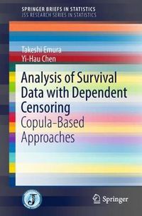 Cover image for Analysis of Survival Data with Dependent Censoring: Copula-Based Approaches
