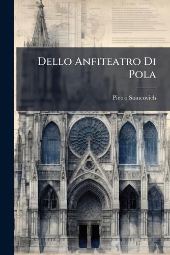 Cover image for Dello Anfiteatro Di Pola