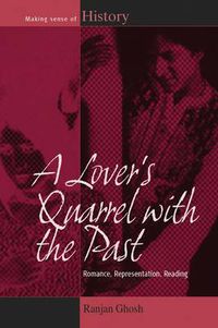 Cover image for A Lover's Quarrel with the Past: Romance, Representation, Reading