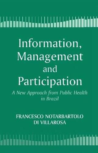 Cover image for Information, Management and Participation: A New Approach from Public Health in Brazil